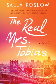 Scribd download free books The Real Mrs. Tobias: A Novel 9780063223745 ePub DJVU by Sally Koslow, Sally Koslow