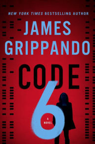 Free audio books torrents download Code 6: A Novel 9780063223806 MOBI PDF FB2 by James Grippando