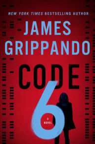Free ebook downloads for nook uk Code 6: A Novel by James Grippando, James Grippando ePub CHM DJVU (English literature) 9780063223783