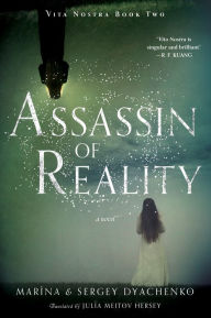 Title: Assassin of Reality: A Novel, Author: Marina Dyachenko