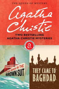 Title: The Man in the Brown Suit & They Came to Baghdad Bundle, Author: Agatha Christie
