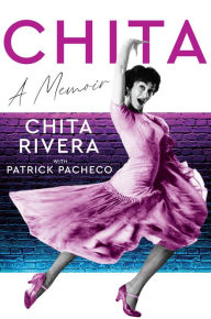 Ebooks download for mobile Chita: A Memoir 9780063226791 by Chita Rivera, Chita Rivera (English Edition)