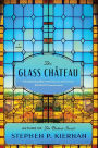 The Glass Château: A Novel