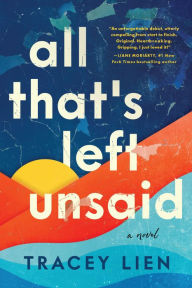 Free digital ebooks download All That's Left Unsaid: A Novel 9780063227736