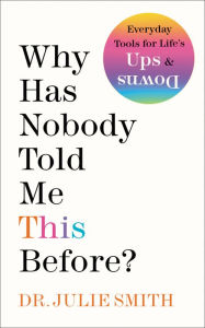 Title: Why Has Nobody Told Me This Before?, Author: Julie Smith