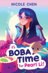 Title: It's Boba Time for Pearl Li!, Author: Nicole Chen