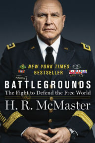 Title: Battlegrounds: The Fight to Defend the Free World, Author: H. R. McMaster