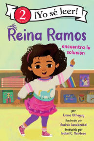 Title: Reina Ramos encuentra la solución: Reina Ramos Works It Out (Spanish Edition), Author: Emma Otheguy