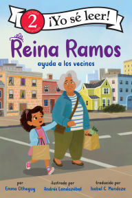 Title: Reina Ramos ayuda a los vecinos: Reina Ramos: Neighborhood Helper (Spanish Edition), Author: Emma Otheguy