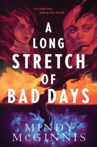 Title: A Long Stretch of Bad Days, Author: Mindy McGinnis