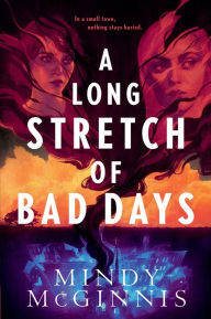 Title: A Long Stretch of Bad Days, Author: Mindy McGinnis