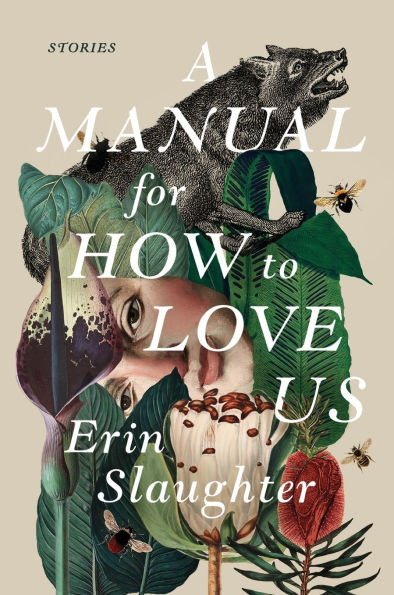 A Manual for How to Love Us: Stories