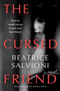 Download pdf ebook for mobile The Cursed Friend: A Novel by Beatrice Salvioni, Elena Pala
