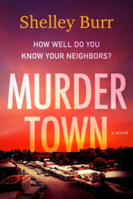 Free download ebook in txt format Murder Town: A Novel (English literature) PDF by Shelley Burr