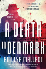 Title: A Death in Denmark: The First Gabriel Præst Novel, Author: Amulya Malladi