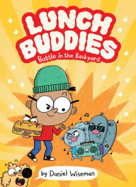 Title: Lunch Buddies: Battle in the Backyard, Author: Daniel Wiseman