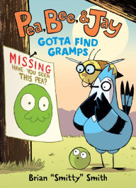 Title: Pea, Bee, & Jay #5: Gotta Find Gramps, Author: Brian 