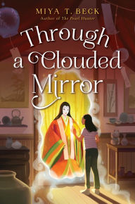 Title: Through a Clouded Mirror, Author: Miya T. Beck