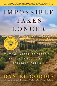 Free textbooks online to download Impossible Takes Longer: 75 Years After Its Creation, Has Israel Fulfilled Its Founders' Dreams?