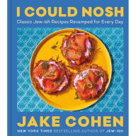 Free book publications download I Could Nosh: Classic Jew-ish Recipes Revamped for Every Day by Jake Cohen