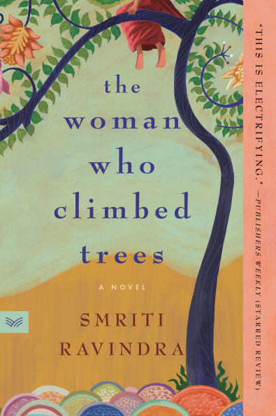 The Woman Who Climbed Trees: A Novel