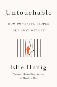 Book ingles download Untouchable: How Powerful People Get Away with It in English FB2 ePub DJVU 9780063241503 by Elie Honig, Elie Honig