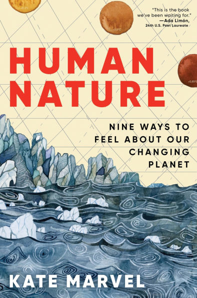 Human Nature: Nine Ways to Feel About Our Changing Planet