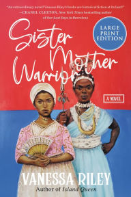 Title: Sister Mother Warrior: A Novel, Author: Vanessa Riley