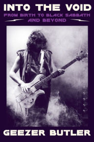Ebook txt free download Into the Void: From Birth to Black Sabbath - And Beyond by Geezer Butler FB2 PDB 9780063242500