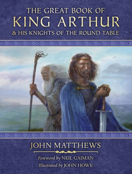 the Great Book of King Arthur: and His Knights Round Table