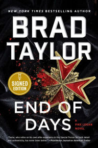 Title: End of Days (Signed Book) (Pike Logan Series #16), Author: Brad Taylor