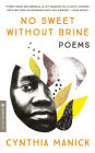 No Sweet Without Brine: Poems