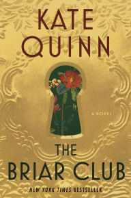 Title: The Briar Club: A Novel, Author: Kate Quinn