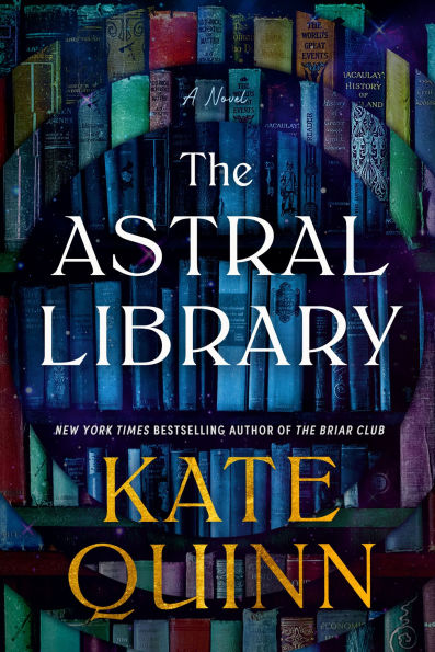 The Astral Library: A Novel