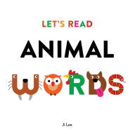 Title: Let's Read Animal Words, Author: Ji Lee