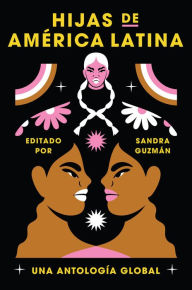 Title: Daughters of Latin America \ Hijas de América Latina (Spanish edition): Una antología global, Author: Sandra Guzman