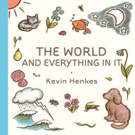 Download internet books The World and Everything in It FB2 PDB by Kevin Henkes, Kevin Henkes