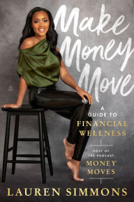 Free a books download in pdf Make Money Move: A Guide to Financial Wellness by Lauren Simmons PDF iBook 9780063246539