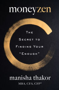 MoneyZen: The Secret to Finding Your