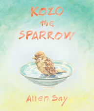 Free kindle books downloads amazon Kozo the Sparrow by Allen Say 9780063248465 (English literature)
