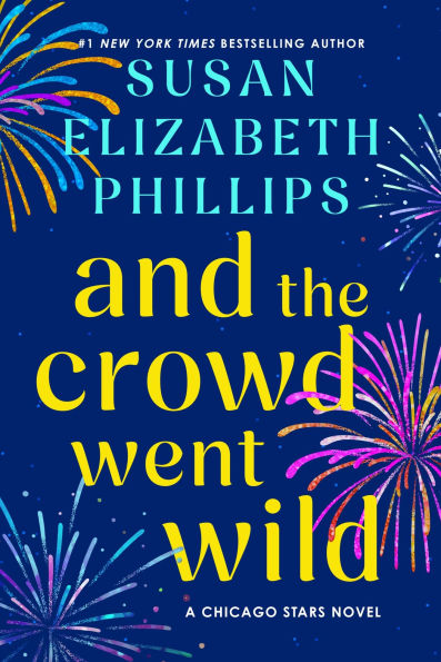 And the Crowd Went Wild: A Chicago Stars Novel