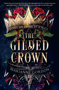 Title: The Gilded Crown: A Novel, Author: Marianne Gordon