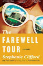 The Farewell Tour: A Novel