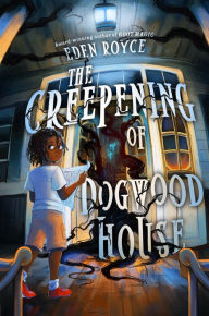 Title: The Creepening of Dogwood House, Author: Eden Royce