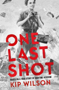 Epub english books free download One Last Shot: Based on a True Story of Wartime Heroism: The Story of Wartime Photographer Gerda Taro 