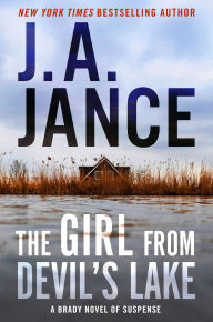 Title: The Girl from Devil's Lake: A Brady Novel of Suspense, Author: J. A. Jance