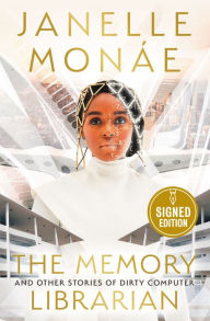 Books downloaded The Memory Librarian: And Other Stories of Dirty Computer 9780063070875 by Janelle Monáe