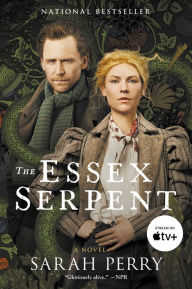 Title: The Essex Serpent [TV Tie-in]: A Novel, Author: Sarah Perry