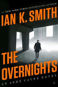 Title: The Overnights: An Ashe Cayne Novel, Book 3, Author: Ian K. Smith