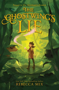 Title: The Ghostwing's Lie, Author: Rebecca Mix